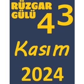 RÜZGAR GÜLÜ KASIM 2024 (43. SAYI)