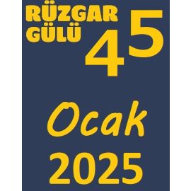 RÜZGAR GÜLÜ OCAK 2025 (45. SAYI)