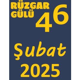 RÜZGAR GÜLÜ ŞUBAT 2025 (46. SAYI)