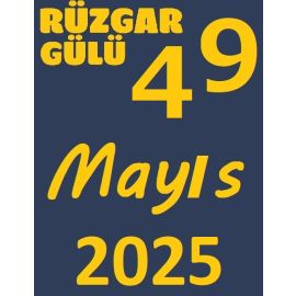 RÜZGAR GÜLÜ MAYIS 2025 (49. SAYI)
